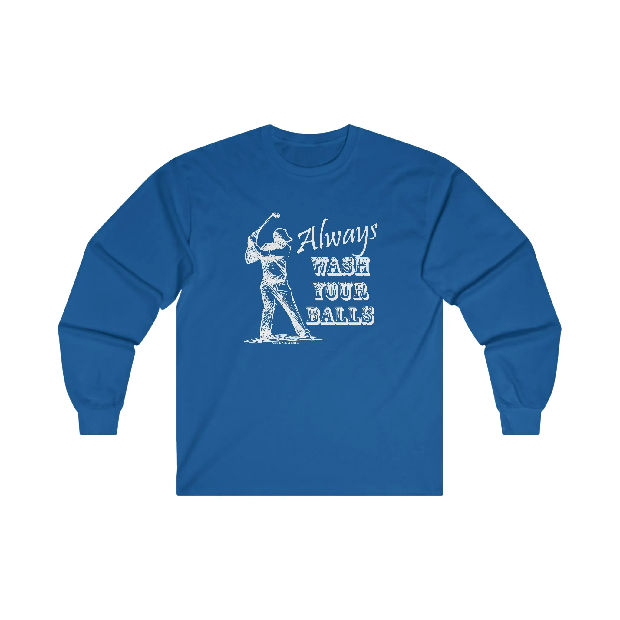 Always Wash Your Balls Golf Long Sleeve Tee