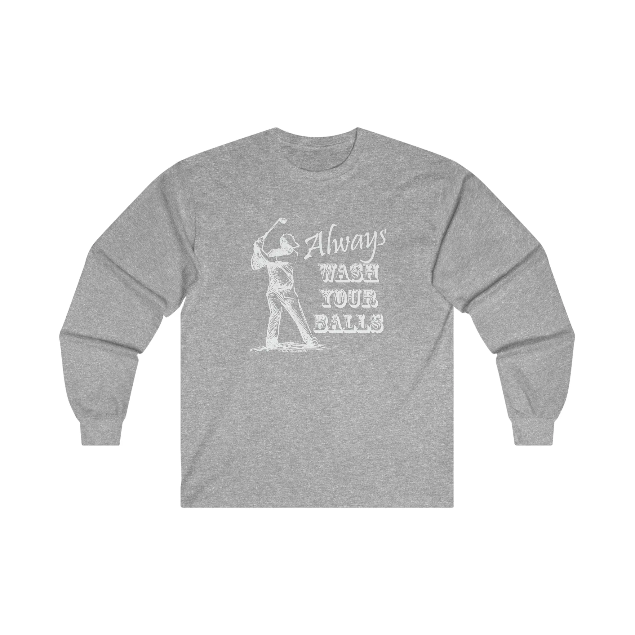 Always Wash Your Balls Golf Long Sleeve Tee