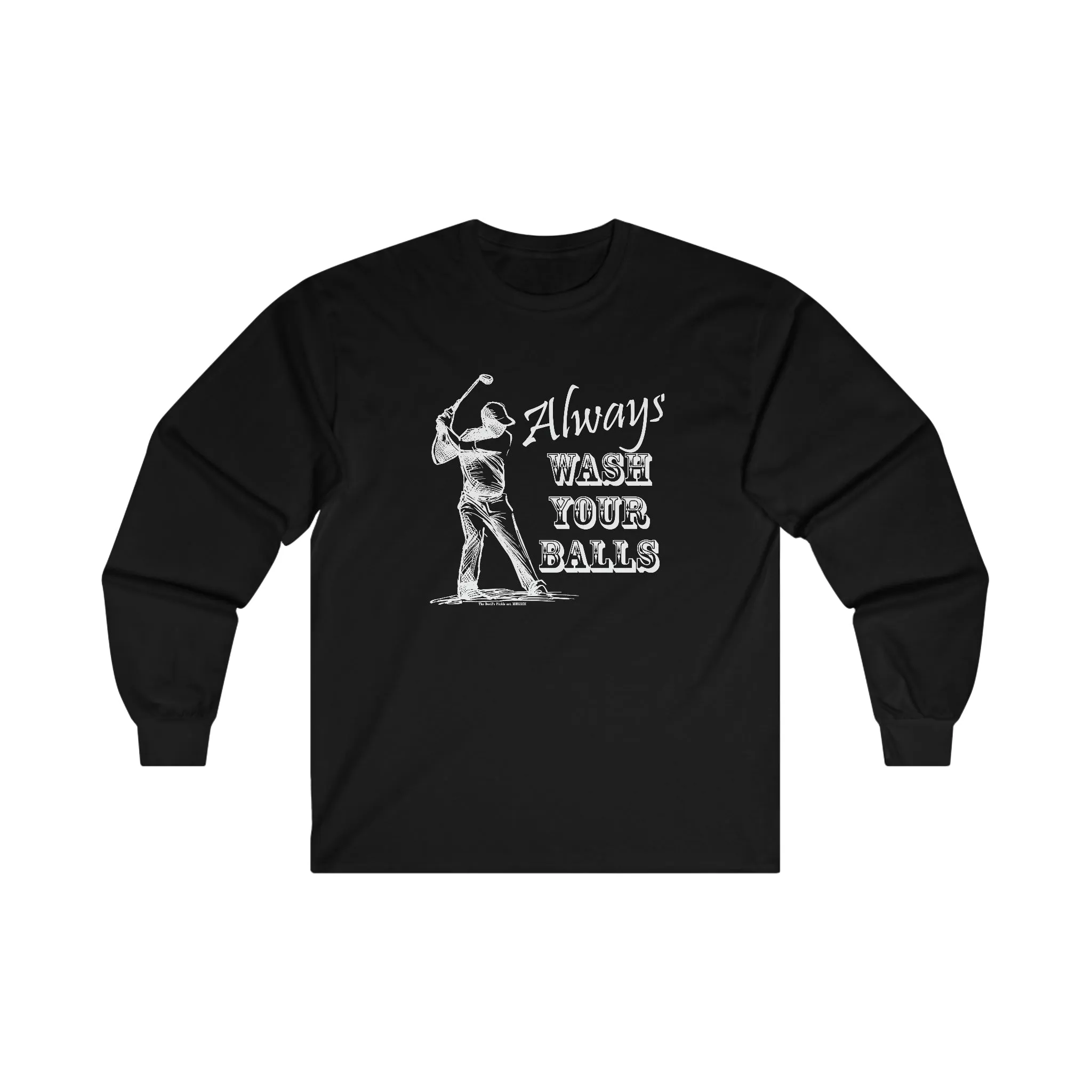 Always Wash Your Balls Golf Long Sleeve Tee